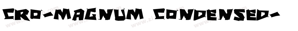 Cro-Magnum Condensed字体转换